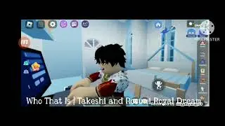 Who That Is | Takeshi and Rosumi Royal Dream