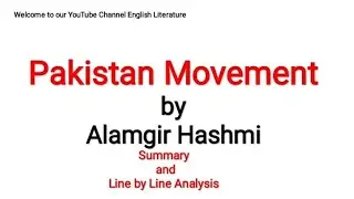 Pakistan Movement Poem by Alamgir Hashmi Summary | Pakistan Movement in Urdu Hindi