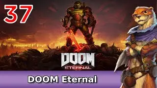 Let's Play DOOM Eternal w/ Bog Otter ► Episode 37