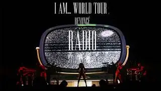 Beyoncé - Radio (I Am... World Tour Studio Version)