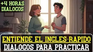 Aprende Ingl&eacute;s con Di&aacute;logos Reales de la Vida Cotidiana 🚀 | Recopilaci&oacute;n de Clases +4 horas
