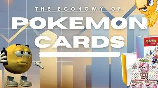 The Economy Of... Pokemon Cards?