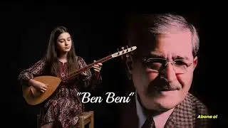 Ben Beni Özümü / Türkü