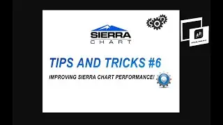 Sierra Chart Tips and Tricks #6 - How to Improve Sierra Chart Performance!