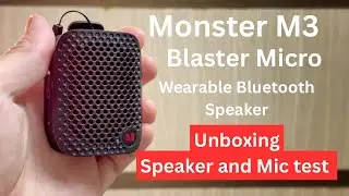 Monster M3 Blaster Micro Bluetooth Speaker: Unboxing, Speaker and Mic Test