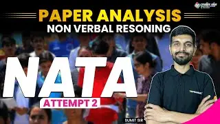 NATA II Attempt 2023 Live Paper Analysis | NATA (Non-Verbal Reasoning) Paper Review | NATA 2023 Exam