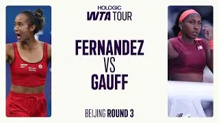 Leylah Fernandez vs. Coco Gauff | 2025 Beijing Round 3 | WTA Match Highlights