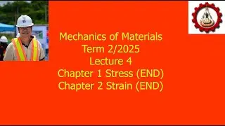 04 Ch 1 Stress and Ch 2 Strain Mech of Materials Inter Prog Term 2 2025 Oct 30 2025