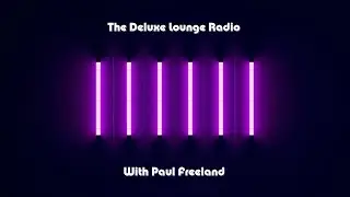 +xy Radio: EP 001 - The Deluxe Lounge Radio with Paul Freeland
