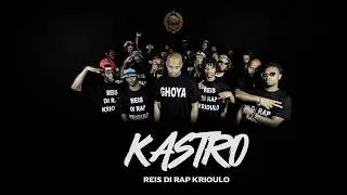 Kastro - Reis di Rap Krioulo (Directed by Wilsoldiers)