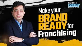 Scale Up 2023 : Middle East Edition | Is your Brand Franchise Ready ? FranGlobal