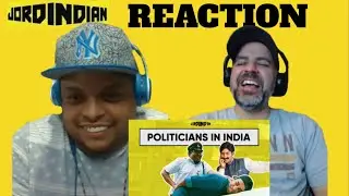 Politicians In India - Jordindian ft Danish Sait - Comedy Reaction