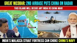 India's Secret Weapon Against China at Malacca Strait | Great Nicobar Air Base | Defence News
