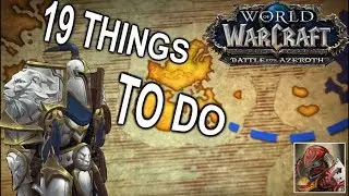 19 Things to do Before BfA/Patch 8.0