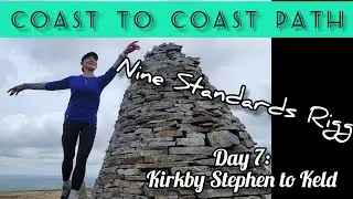 Coast to Coast Day 7: Kirkby Stephen to Keld. The Boggiest Hike Ever Down from Nine Standards.