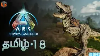 ஜுராசிக் ARK Survival Ascended Tamil | ASA Episode 18 Live TamilGaming
