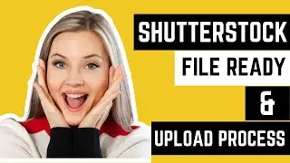 Shutterstock File Ready & Upload Process In Bangla Tutorial