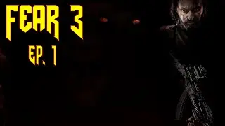 [GAMEON]: F.E.A.R. 3 [Пойнтмен] (Эпизод 1 - Тюрьма) |D&K-🎮|