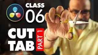 DaVinci Resolve Class 6: Cut Tab explained part 1