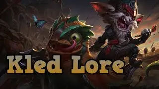 LoL Lore: Kled, der &uuml;bellaunige Streiter | Geschichten aus Runeterra