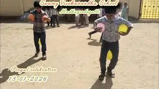 Pongal celebration 13-01-2026 @SwamyVivekanandhaSchoolMGpalli 