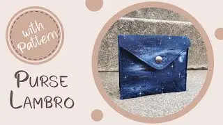 Sewing Tutorial Purse LAMBRO | Pattern Available