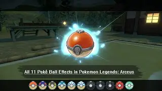 All 11 Pok&eacute; Ball Animations in Pok&eacute;mon Legends: Arceus