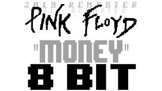 Money (2019 Remaster) [8 Bit Tribute to Pink Floyd] - 8 Bit Universe