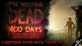THE WALKING DEAD DEFINITIVE SERIES 400 DAYS - [Everyone goes with Tavia!] - [Perfect ending]