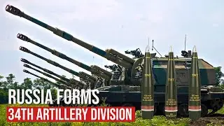 Moscow is Building a Giant 34th Artillery Division &ndash; The Long-Range Nightmare Returns