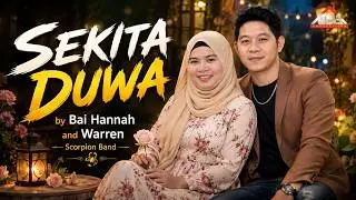 SEKITA DUWA 𝘣𝘺 𝘽𝙖𝙞 Hannah & 𝗪𝗮𝗿𝗿𝗲𝗻 (𝙼𝚞𝚜𝚒𝚌 𝚅𝚒𝚍𝚎𝚘) 𝚂𝚌𝚘𝚛𝚙𝚒𝚘𝚗𝚜 𝙱𝚊𝚗𝚍