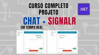 Curso Completo | App de Mensagens (Chat) - SignalR - Tempo Real | .NET 9