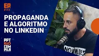 Monetiza&ccedil;&atilde;o X Algoritmo do LinkedIn: Quem ganha nessa? | PPT N&atilde;o Compila Podcast