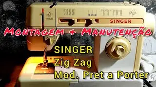 M&aacute;quina de Costura Singer modelo pret a porter - Zig Zag  Montagem e Manuten&ccedil;&atilde;o