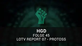 Honor Greift Durch 45 - LotV Report 07 - Protoss