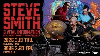 【TRAILER】STEVE SMITH & VITAL INFORMATION : COTTON CLUB JAPAN 2026