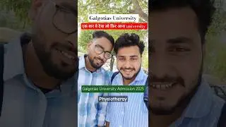 Galgotias University Admission 🎓#shorts #galgotiauniversity #bpt #physiotherapy #college #noida