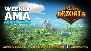 Weekly #AMA 18th April 2022 | NFT Play & Earn MMORPG Game 2022 | Legends of Bezogia