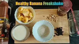 Banana Freakshake/ Banana Milkshake/ Chocolate Banana Milkshake/ Healthy Diet Shake/ Milkshake