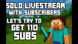 Livestreaming Minecraft solo pt3  with the cave dweller, subscribers can join! let's reach 110 subs!