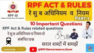 Very Very Important Questions on RPF Act and RPF Rules-1