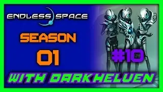 Endless Space: Season 01 - The Learning Curve - w/ Darkhelven & MRB2006 (#10)