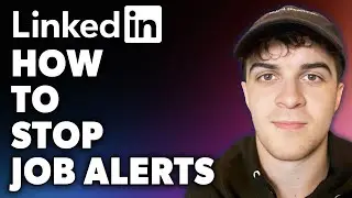 How to Stop LinkedIn Job Alerts (Full 2024 Guide)