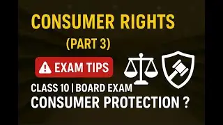 👉 Consumer Protection Act & Awareness | Class 10 Economics | Exam Tips 2025