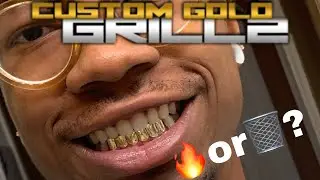 CUSTOM GOLD GRILLZ | Legit OR not?