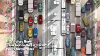 How To Ride The Light Rail by Elvis Before Noon