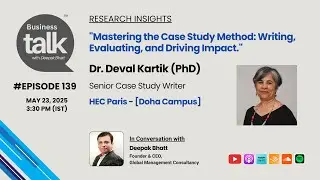 From Classroom to Boardroom: Dr. Deval Kartik on the Power of Case Study Method