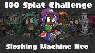 100 Splat Challenge Sloshing Machine Neo