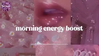 She's That Girl Playlist | Morning Energy Boost 💄Getting Ready Playlist