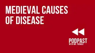 Medieval Causes of Disease